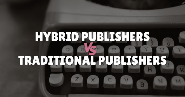 Hybrid Publishing vs Traditional Publishing in the USA: Key Differences